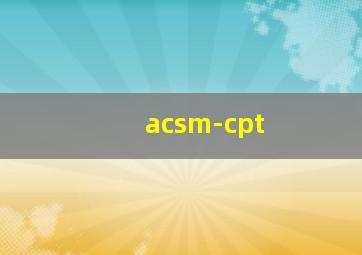 acsm-cpt