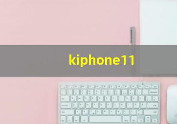 kiphone11