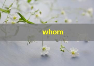 whom